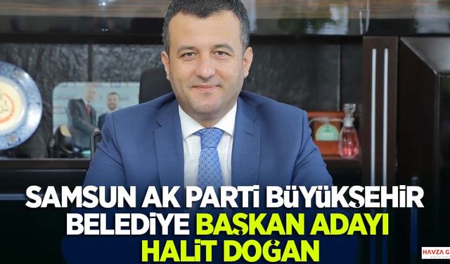 AK Parti Samsun Büyükşehir Belediye Başkanı adayı Doğan, kent trafiğiyle ilgili projelerini anlattı
